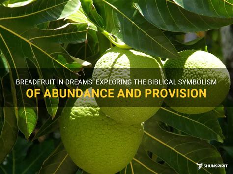  Breadfruit as a Symbol of Abundance 