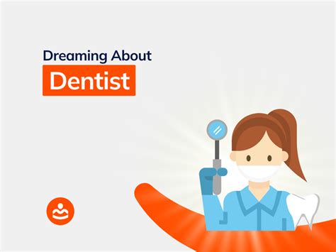  Common Meanings for Experiencing Dental Operation in Your Dreams 