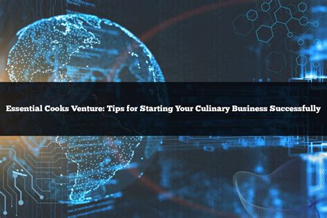  Craft a Business Plan for Your Culinary Venture 