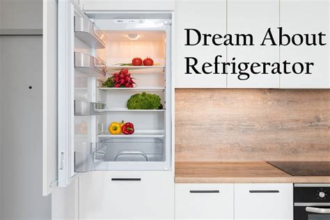  Exploring the Interpretation of a Refrigerator Falling Dream 