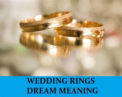  Exploring the Spiritual Significance of Dreams Featuring Marriage Bands 