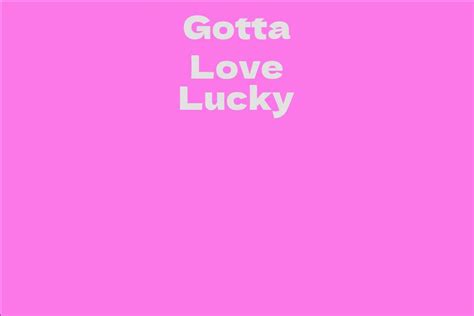  Gotta Love Lucky: The Life Story 