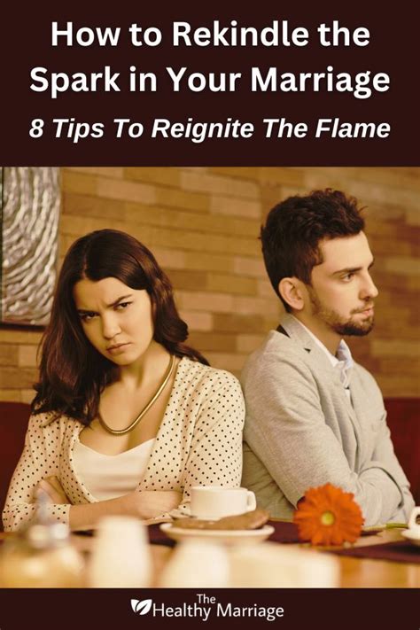  Reignite the Spark: Rekindling the Fire in Your Marriage 