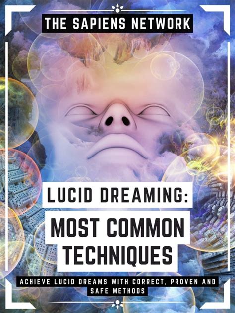  Techniques for Achieving Lucid Dreams: Influencing and Recreating Rescue Scenarios 