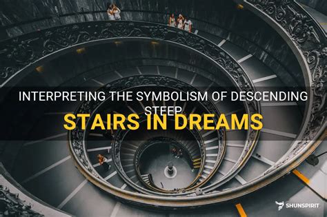  The Meaning of Descending in Dreams 