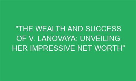  Unveiling Camila Saint's Impressive Wealth: From Earnings to Financial Success 