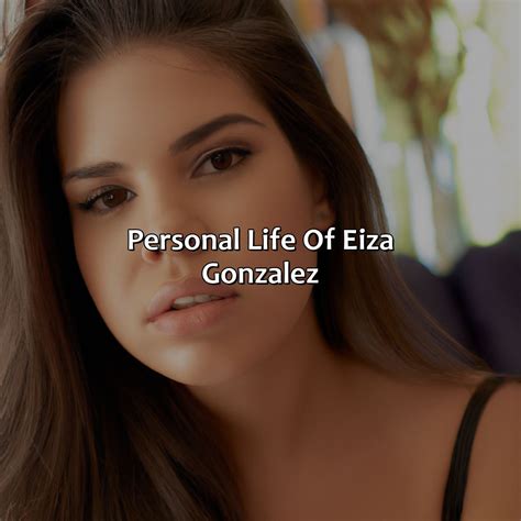 A Glimpse into Eiza Gonzalez's Personal Journey