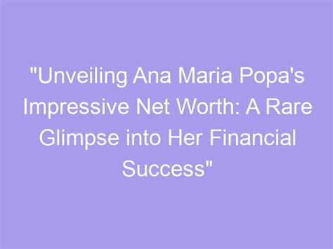 A Glimpse into Maria Ell's Financial Value