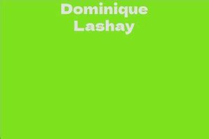 A Glimpse into the Early Life of Dominique Lashay