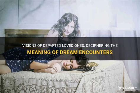 A Glimpse into the Unconscious: Exploring Dreams of Encountering an Aunt