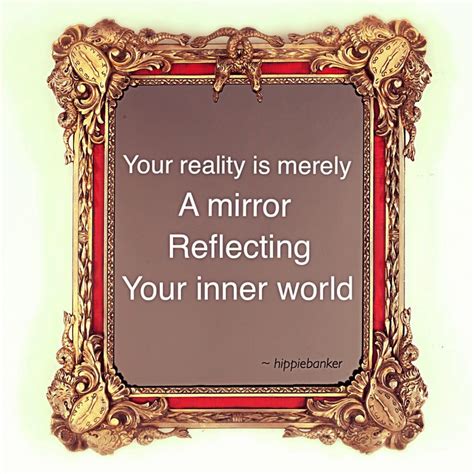 A Reflection of Your Innermost Desires