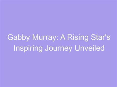 A Rising Star: An Inspiring Journey