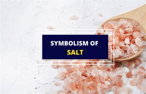 A Symbolic Interpretation: The Meaning of Salt in Your Meals