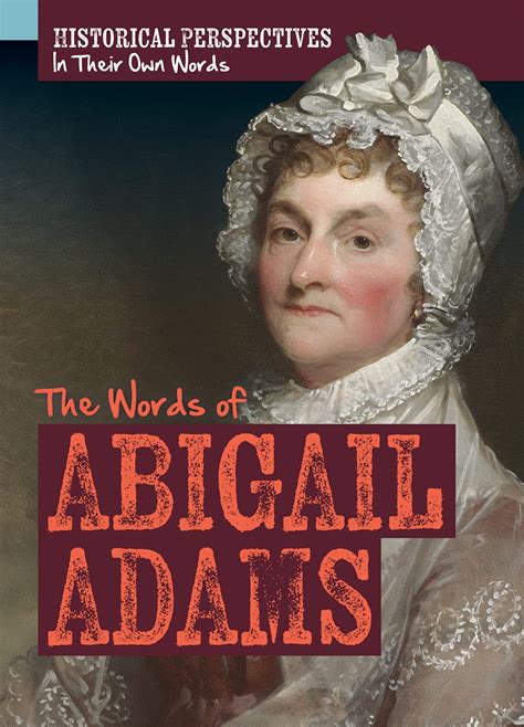 Abigail Adams: A Historical Perspective