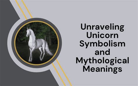 Across Cultures: Unicorn Symbolism and Meanings