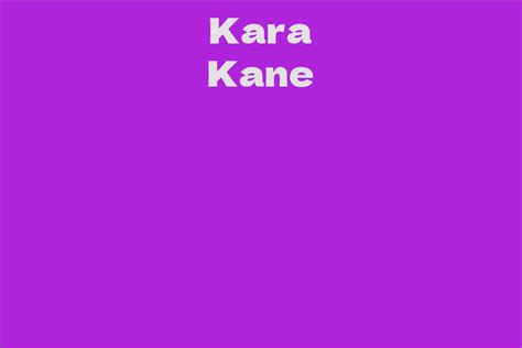 Age, Height, Figure & Net Worth of Kara Kane