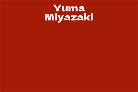 Age and Height: Unveiling Yuma Miyazaki's Personal Details