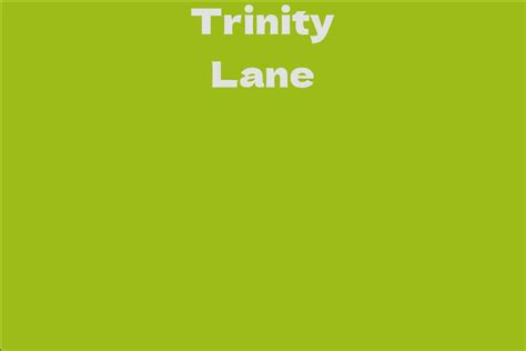 All the Essential Information about Trinity Lane