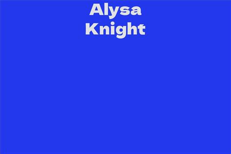 Alysa Knight - Life Journey and Achievements
