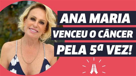 Ana Maria Braga's Battle with Cancer