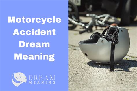 Analyzing the Elements of a Motorcycle Accident Dream