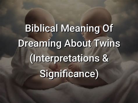 Analyzing the Psychological Interpretations of Dreaming about Twin Siblings