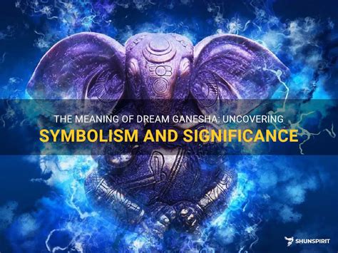 Analyzing the Significance of Ganesha's Presence in Dreams