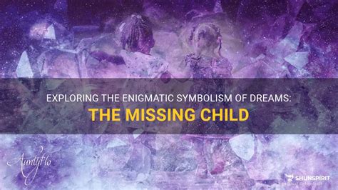 Analyzing the Symbolism and Significance of Dreams Involving Missing Parents