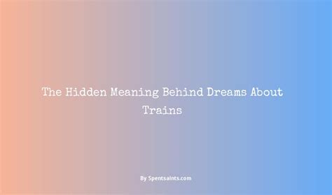 Analyzing the significance of trains in the symbolism of dreams