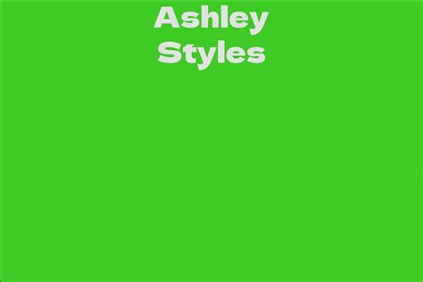 Ashley Styles: A Rising Star in the Fashion Industry