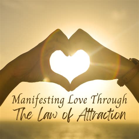 Attracting Love: The Law of Attraction and Discovering Your Perfect Match