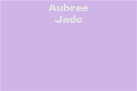 Aubree Jade: An Emerging Talent in the Entertainment Industry