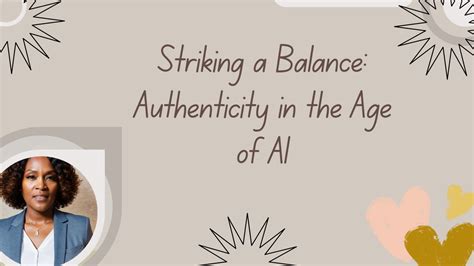 Authenticity in the Digital Age: Striking a Balance Between Genuine Identity and Online Persona