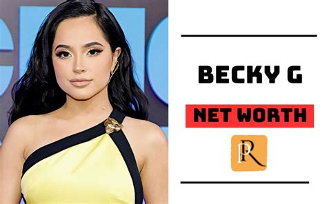 Becky G's Wealth and Charitable Endeavors