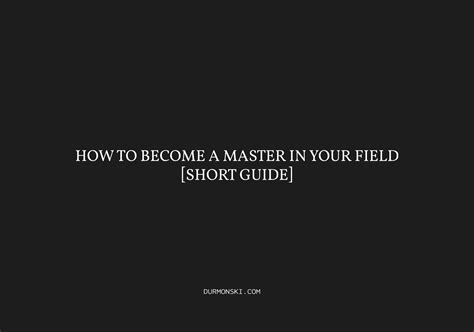 Become a Master in Your Field