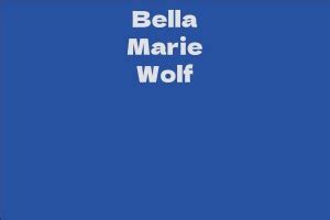 Bella Marie Wolf's Net Worth: A Journey to Success