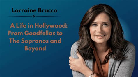 Beyond Acting: Lorraine Bracco's Entrepreneurial Ventures