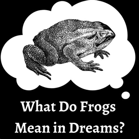 Beyond Amphibian Imagery: Delving into the Profound Significance of Dreaming of Countless Frogs