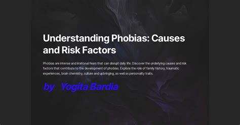 Beyond Phobias: Exploring the Underlying Causes and Factors of Fear and Anxiety