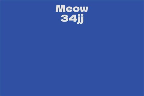 Beyond the Surface: The Impact and Influence of Meow 34jj