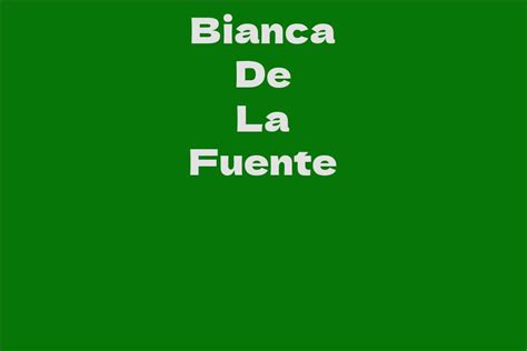 Bianca De LaFuente: A Glimpse into Her Journey