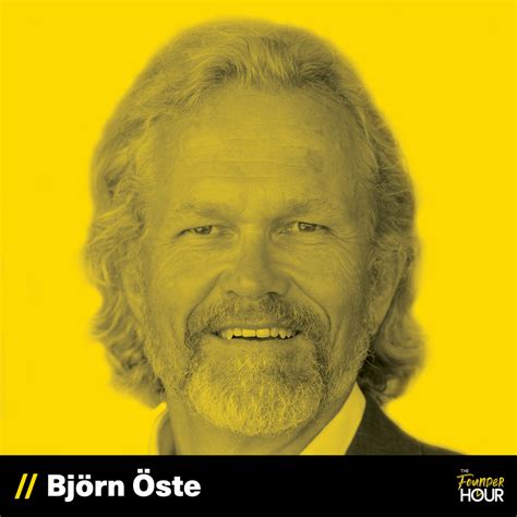 Björn Öste: A Visionary Entrepreneur