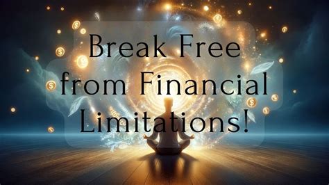 Breaking Free from Financial Limitations