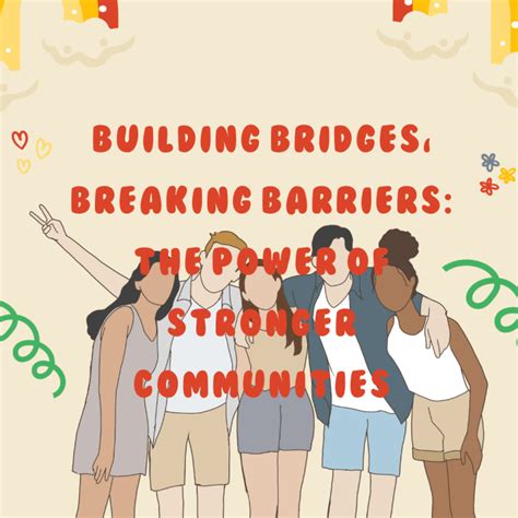 Building Bridges and Breaking Barriers: The Power of Community Support