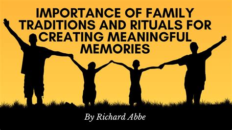 Building Traditions and Rituals: Crafting Memories for a Lifetime