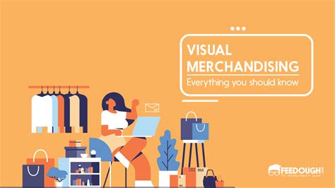 Captivating Customers: The Power of Visual Merchandising