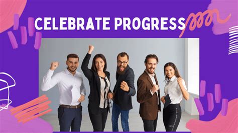 Celebrating Milestones: Acknowledging and Valuing Progress on the Path to Victory