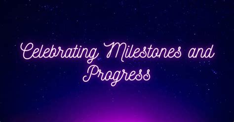 Celebrating Milestones and Staying Motivated on Your Journey