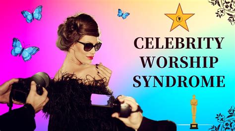 Celebrity Worship Syndrome: An Unhealthy Fixation