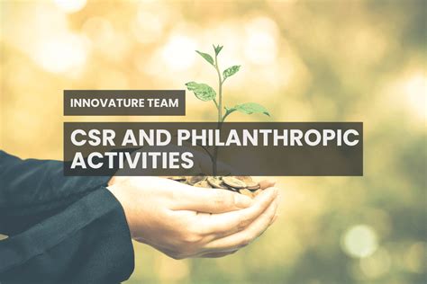 Charitable Endeavors and Philanthropic Activities